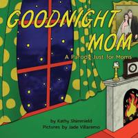 Goodnight Mom 1546890483 Book Cover