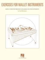 Exercises for Mallet Instruments: Musical Etudes for Vibraphone and Marimba and Other Instruments 1423469895 Book Cover