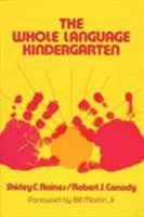 The Whole Language Kindergarten (Early Childhood Education Series (Teachers College Pr)) 0807730491 Book Cover