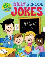 Silly School Jokes 1508192634 Book Cover