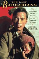 The Last Barbarians: The Discovery of the Source of the Mekong in Tibet 0805045341 Book Cover