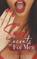 Sex Secrets for Men: Best Sex Secrets for Men 1650944616 Book Cover
