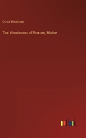The Woodmans of Buxton, Maine 3368817949 Book Cover
