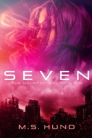 Seven: The Haunted Girl of NuLo 1497545315 Book Cover