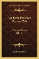 Aus Dem Tonleben Unserer Zeit, Band 2 1017055017 Book Cover