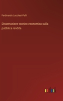 Dissertazione storico-economica sulla pubblica rendita (Italian Edition) 3385080703 Book Cover