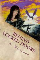 Behind Locked Doors 1494943891 Book Cover