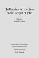 Challenging Perspectives on the Gospel of John 3161491130 Book Cover