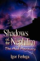 Shadows of the Nephilim: The Mad Mercenary 1934925578 Book Cover
