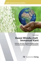 Kwasi Wiredu statt Immanuel Kant 3639465288 Book Cover