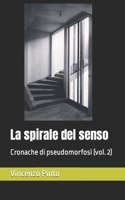 La spirale del senso: Cronache di pseudomorfosi (vol. 2) (Aleph) B0BW2RVKTS Book Cover