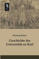 Geschichte Der Universitat Zu Kiel 3743307928 Book Cover
