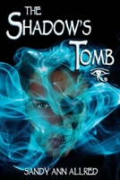 The Shadow's Tomb: The Azure Rivers Trilogy 1733033645 Book Cover