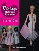 Vintage Clothing for the Fashion Doll 0875886523 Book Cover