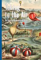 Taking to the Air: An Illustrated History of Flight 0295746785 Book Cover