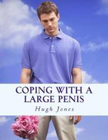 Coping With A Large Penis: Don't Let Your Member Define Your Membership Of Society 1985580993 Book Cover