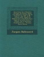 Dissertation Sur L'éducation Physique Des Enfans, Depuis Leur Naissance Jusqu'à L'âge De Puberté... [ep. Déd. Au Dr. Antoine Petit, Régent En Médecine ... Perpétuel De La... 0341355828 Book Cover