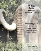 Steinzeitk�che Mit Monsieur Cuisine: 30 Tage Paleo Mit Dem Monsieur Cuisine 1541272277 Book Cover