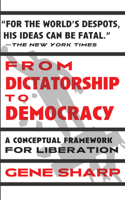 From Dictatorship to Democracy: A Conceptual Framework for Liberation