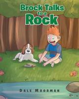 Brock Talks to a Rock 1644167743 Book Cover