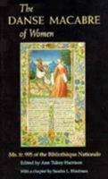 The Danse MacAbre of Women: Ms. Fr. 995 of the Bibliothèque Nationale 0873384733 Book Cover