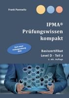 IPMA(R) Prüfungswissen kompakt: Basiszertifikat & Level D-Teil2 (German Edition) 375789152X Book Cover