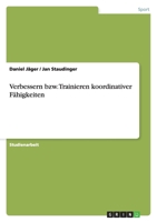 Verbessern bzw. Trainieren koordinativer Fähigkeiten 3640432215 Book Cover