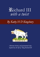 Richard III with a Twist 1387925121 Book Cover