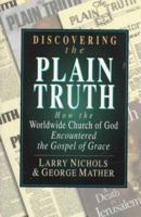 Discovering the Plain Truth: How the Worldwide Church of God Encountered the Gospel of Grace 083081969X Book Cover