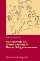 Die Argumente Des Dritten Menschen in Platons Dialog Parmenides: Rekonstruktion Und Kritik Aus Analytischer Perspektive 3525252757 Book Cover