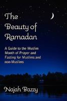 The Beauty of Ramadan 1934879096 Book Cover