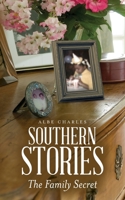 Southern Stories: The Family Secret 1685152112 Book Cover