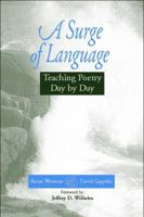 A Surge of Language: Teaching Poetry Day by Day 0325006067 Book Cover