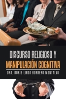 Discurso religioso y manipulación cognitiva/ Religious discourse and cognitive manipulation (Spanish Edition) 1796096423 Book Cover
