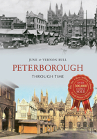 Peterborough Through Time 1848687370 Book Cover