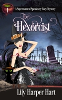 The Hexorcist 1686629672 Book Cover