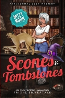 Scones and Tombstones: Paranormal Cozy Mystery 1952739802 Book Cover