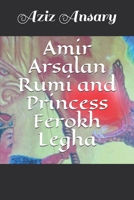 Amir Arsalan Rumi and Princess Ferokh Legha 1706953593 Book Cover