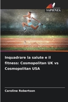 Inquadrare la salute e il fitness: Cosmopolitan UK vs Cosmopolitan USA (Italian Edition) 6209659195 Book Cover