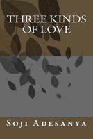 Three Kinds of Love 1493768247 Book Cover
