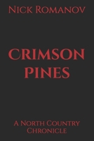 Crimson Pines: A North Country Chronicle B0FVWNJTX8 Book Cover