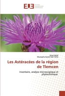 Les Astéracées de la région de Tlemcen: Inventaire, analyse microscopique et phytochimique 6202546832 Book Cover