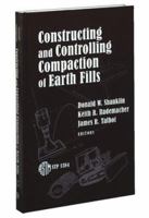 Constructing and Controlling Compaction of Earth Fills (Astm Special Technical Publication// Stp) (Astm Special Technical Publication// Stp) 0803128592 Book Cover