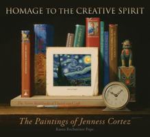 Homage to the Creative Spirit: The Paintings of Jenness Cortez 0975375245 Book Cover