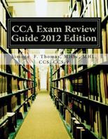 CCA Exam Review Guide 2012 Edition 1477486542 Book Cover