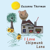 I Love Chipmunk Lane 1665745193 Book Cover