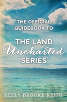 The Official Guidebook to The Land Uncharted Series B0CFCHKSTZ Book Cover