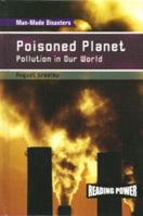 Poisoned Planet: Pollution in Our World 1435836979 Book Cover