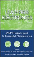 Lead-Free Electronics: iNEMI Projects Lead to Successful Manufacturing 0471448877 Book Cover