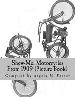 Show-Me: Motorcycles From 1909 (Picture Book) 153059796X Book Cover